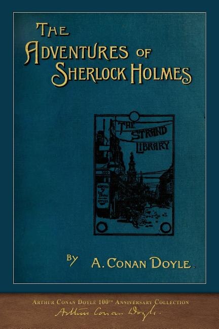 The Adventures Of Sherlock Holmes: 100th Anniversary Collection