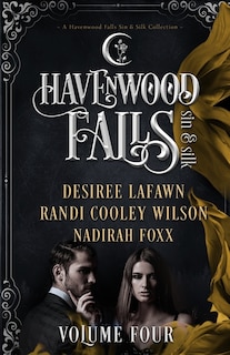 Havenwood Falls Sin & Silk Volume Four: A Havenwood Falls Sin & Silk Collection