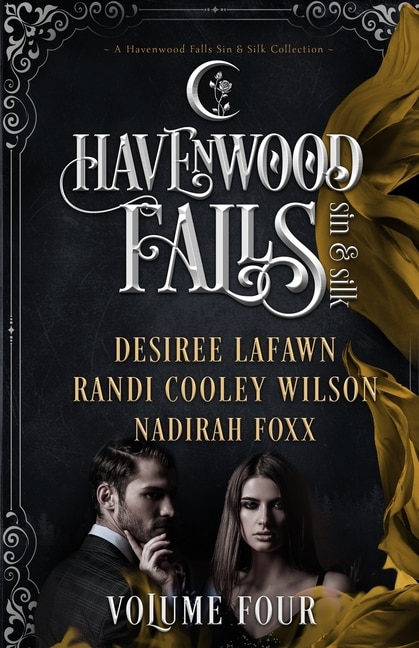 Havenwood Falls Sin & Silk Volume Four: A Havenwood Falls Sin & Silk Collection