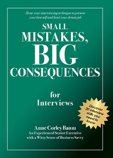 Couverture_Small Mistakes, Big Consequences, For Interviews
