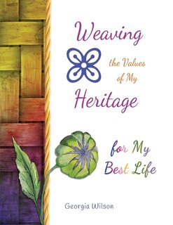 Front cover_Weaving the Values of My Heritage for My Best Life