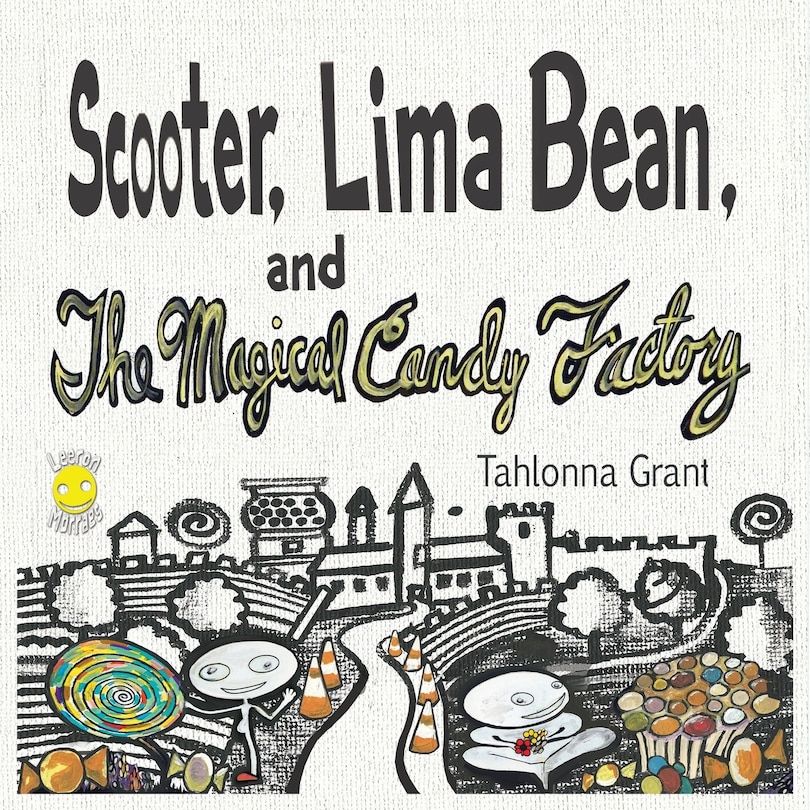 Front cover_Scooter, Lima Bean, and The Magical Candy Factory