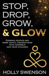 Front cover_Stop, Drop, Grow, & Glow