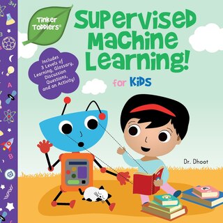 Couverture_Supervised Machine Learning for Kids (Tinker Toddlers)