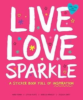 Couverture_Live Love Sparkle: A Sticker Book Full Of Inspiration