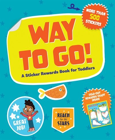 Way To Go!: A Sticker Rewards Book For Toddlers