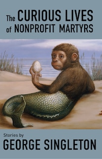 Front cover_The Curious Lives of Nonprofit Martyrs