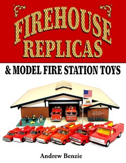 Couverture_Firehouse Replicas & Model Fire Station Toys
