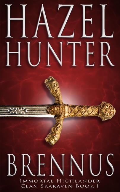 Front cover_Brennus (Immortal Highlander, Clan Skaraven Book 1)