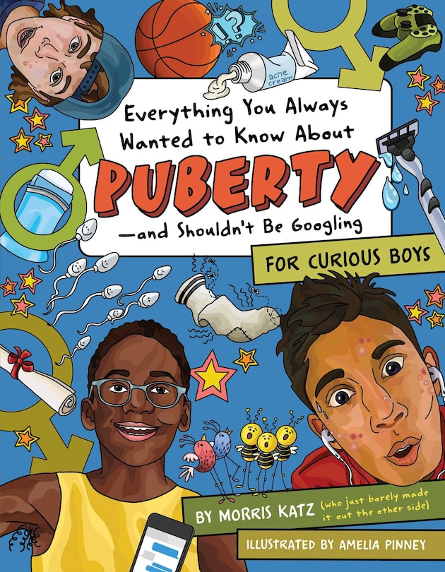 Front cover_Everything You Always Wanted to Know About Puberty—and Shouldn't Be Googling