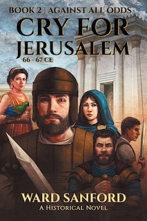 Couverture_Cry For Jerusalem - Book 2 66-67 CE