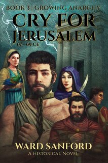 Front cover_Cry for Jerusalem - Book 3 67-69 CE