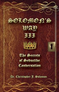 Couverture_Solomon's Way III; The Secrets of Seductive Conversation