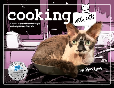 Cooking with Cats: Favorite Recipes of Crazy Cat People and Felines We Feast With