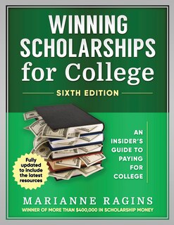 Front cover_Winning Scholarships for College, Sixth Edition