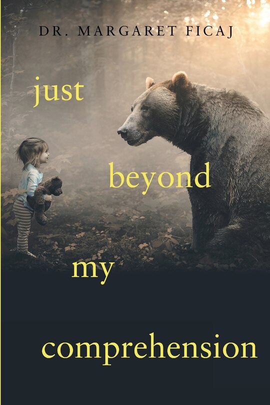 Front cover_Just Beyond My Comprehension