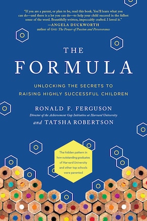 The Formula: Unlocking The Secrets To Raising Highly Successful Children