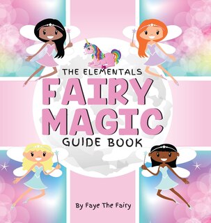 Front cover_The Elementals; Fairy Magic Guide Book