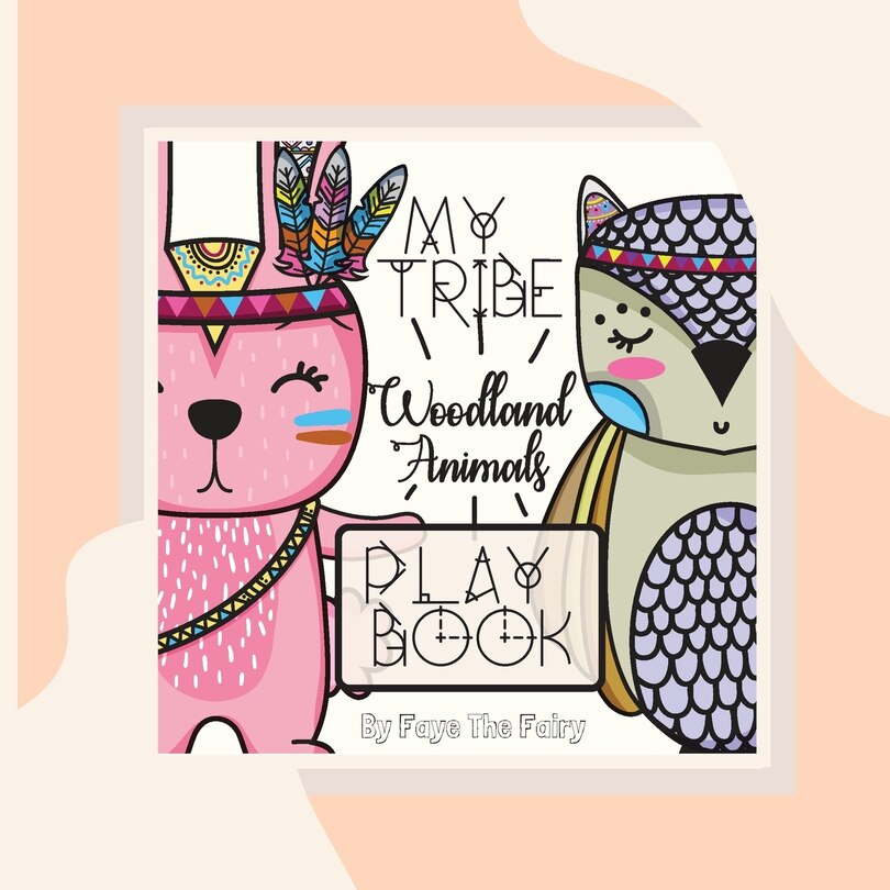 Couverture_My Tribe; Woodland Animals Play Book [paperback Teacher Edition]