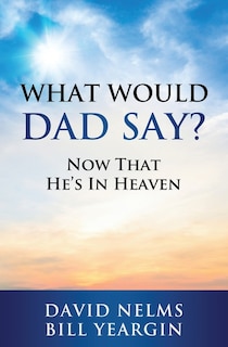 Front cover_What Would Dad Say?