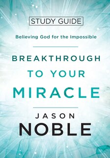 Couverture_Breakthrough to Your Miracle