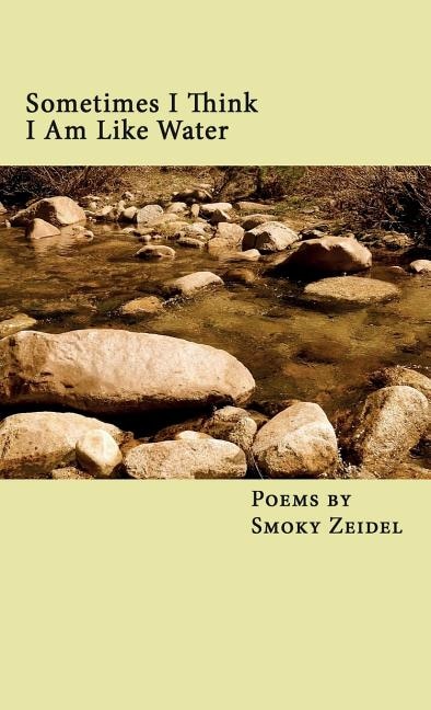 Front cover_Sometimes I Think I Am Like Water