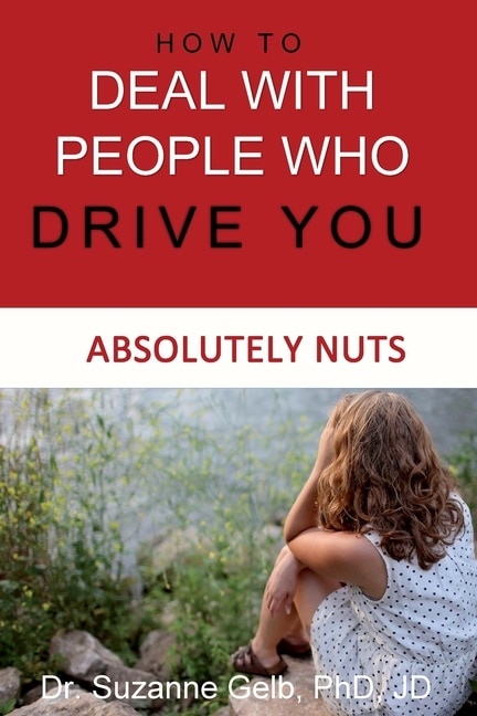 Couverture_How To Deal With People Who Drive You Absolutely Nuts