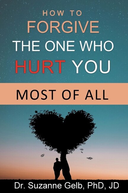 Couverture_How To Forgive The One Who Hurt You Most Of All