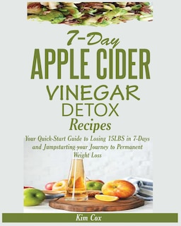 Front cover_7-Day Apple Cider Vinegar Detox Recipes