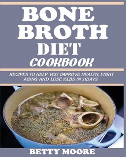Couverture_Bone Broth Diet Cookbook
