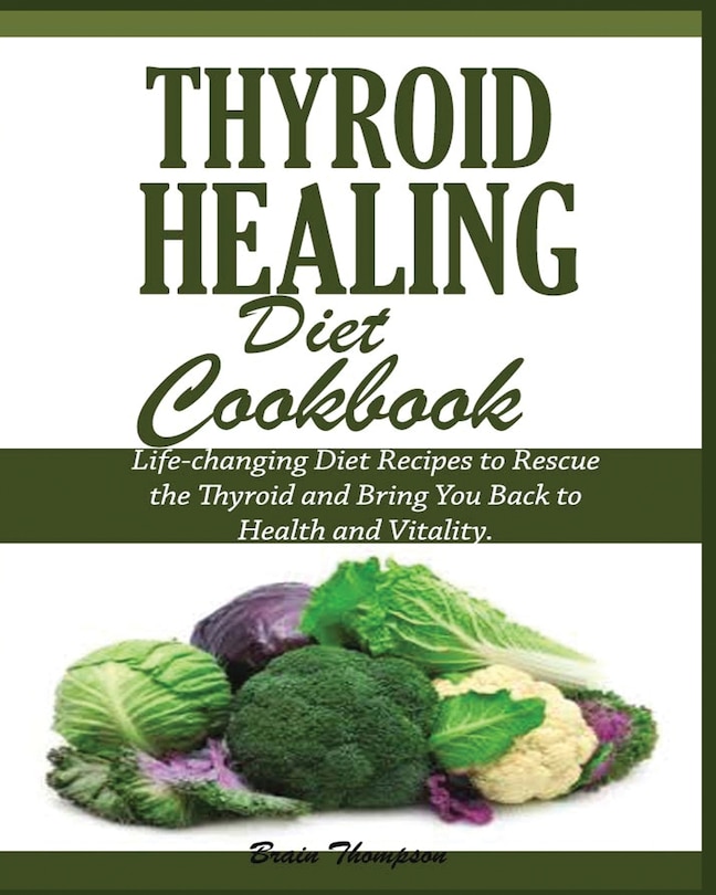 Couverture_Thyroid Healing Diet Cookbook