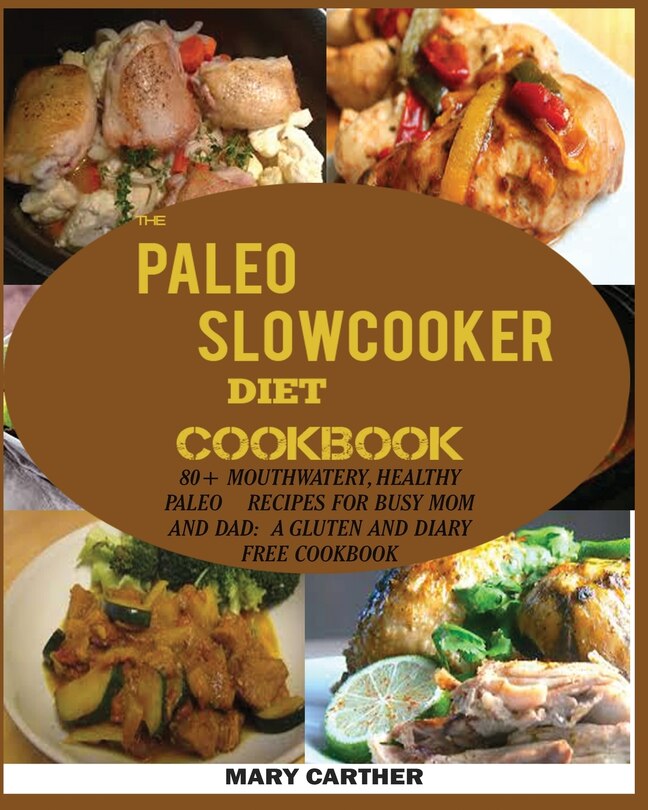 Front cover_The Paleo Slowcooker Diet Cookbook