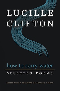 Couverture_How To Carry Water: Selected Poems Of Lucille Clifton