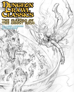 Front cover_Dungeon Crawl Classics #85: The Making of the Ghost Ring - Sketch Cover