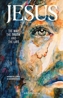Front cover_Jesus: The Way, the Truth and the Life