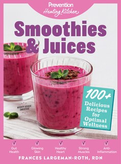 Front cover_Smoothies & Juices: Prevention Healing Kitchen