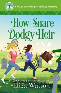 How To Snare A Dodgy Heir: A Cozy Mystery Set In Ireland