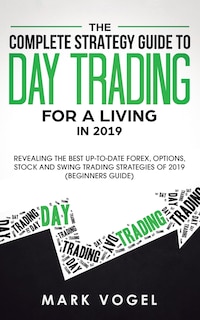 Front cover_The Complete Strategy Guide to Day Trading for a Living in 2019