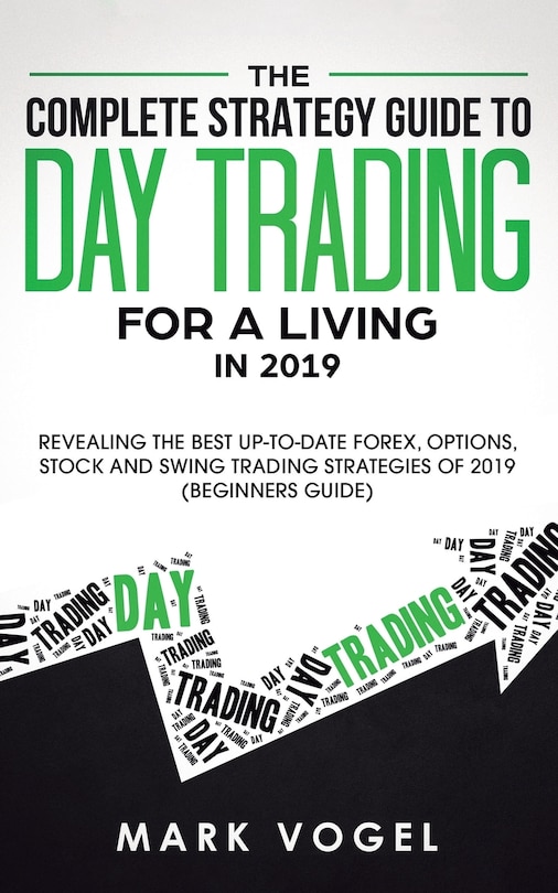 Front cover_The Complete Strategy Guide to Day Trading for a Living in 2019
