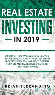 Front cover_Real Estate Investing in 2019