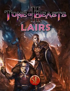 Tome Of Beasts 2: Lairs