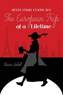 Front cover_Helen Perry Curtis and The European Trip of a Lifetime