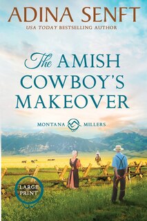 Front cover_The Amish Cowboy's Makeover (Large Print)