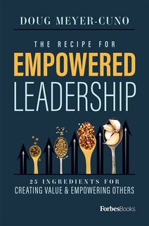 Front cover_The Recipe For Empowered Leadership