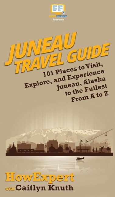 Front cover_Juneau Travel Guide