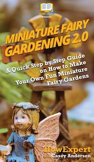 Front cover_Miniature Fairy Gardening 2.0