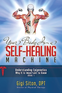 Couverture_Your Body is a Self-Healing Machine Book 1