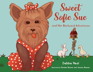 Couverture_Sweet Sofie Sue And Her Backyard Adventures