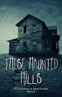 Couverture_These Haunted Hills
