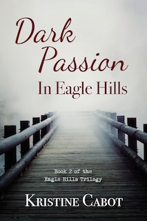 Front cover_Dark Passion In Eagle Hills
